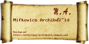 Mifkovics Archibáld névjegykártya